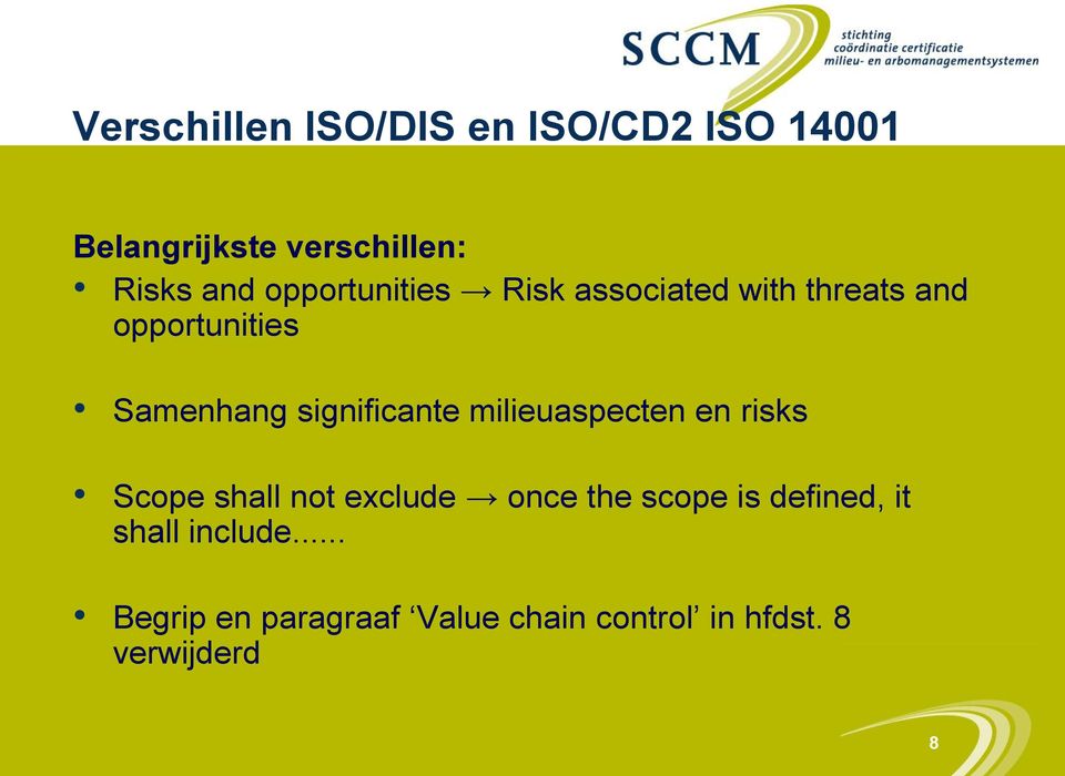 significante milieuaspecten en risks Scope shall not exclude once the scope is