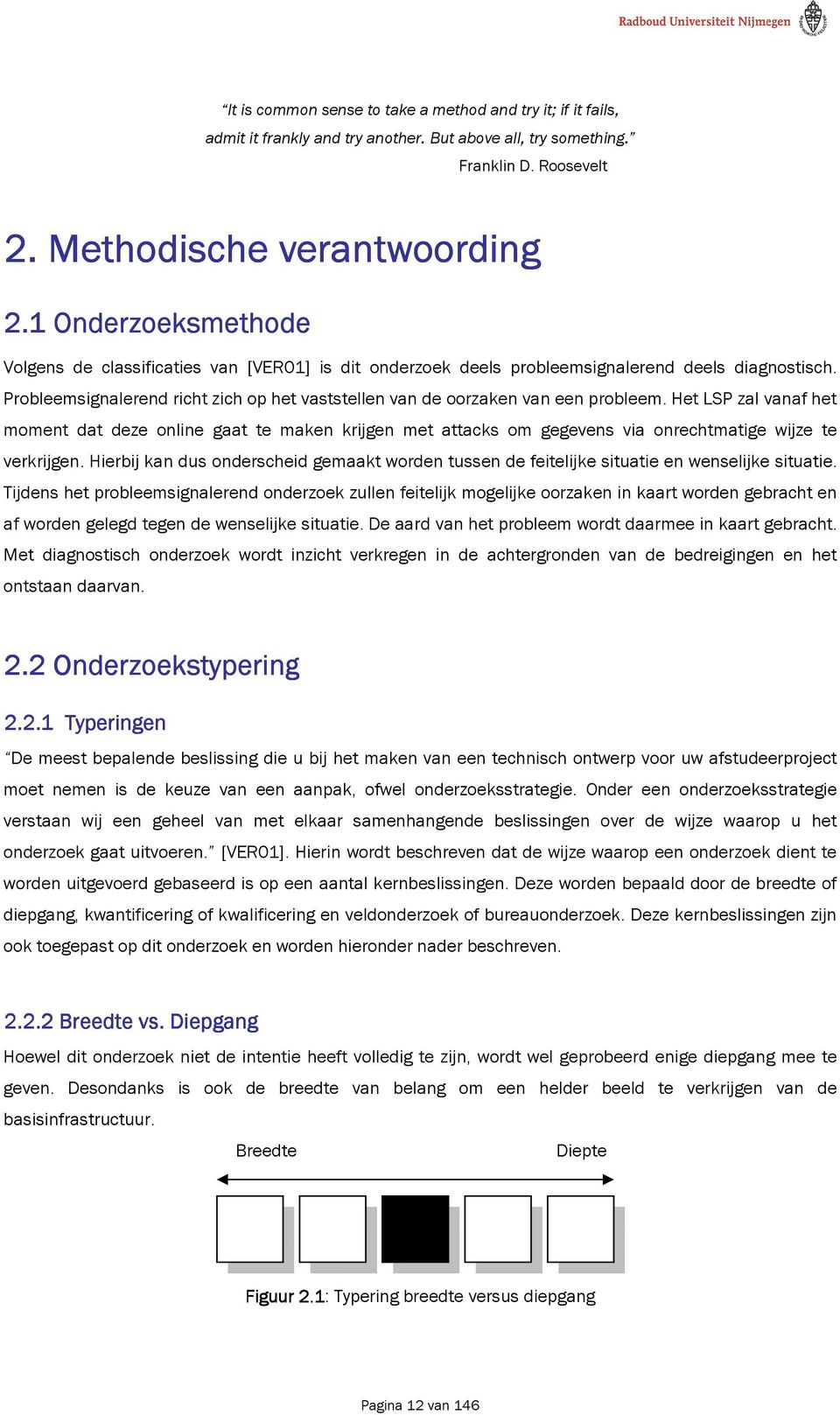 Probleemsignalerend richt zich op het vaststellen van de oorzaken van een probleem.