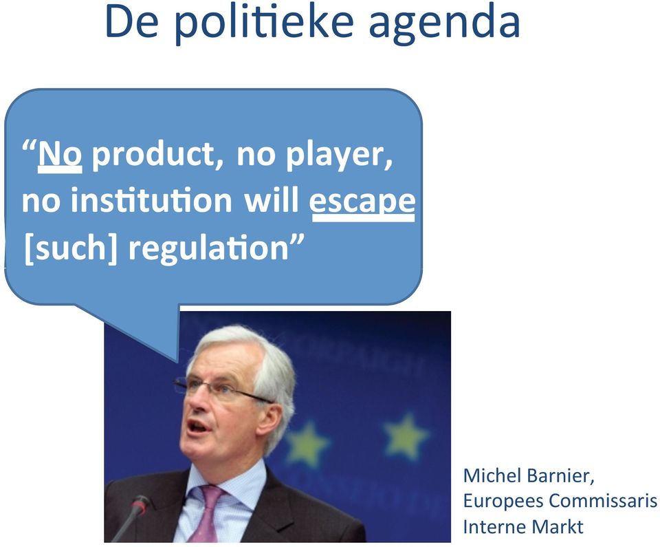 [such] regula/on Michel Barnier,