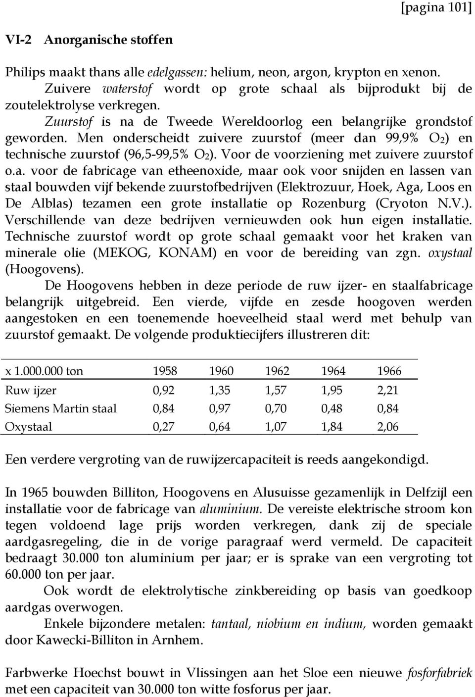 Men onderscheidt zuivere zuurstof (meer dan