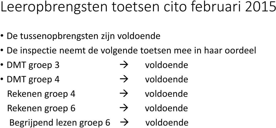 oordeel DMT groep 3 voldoende DMT groep 4 voldoende Rekenen groep