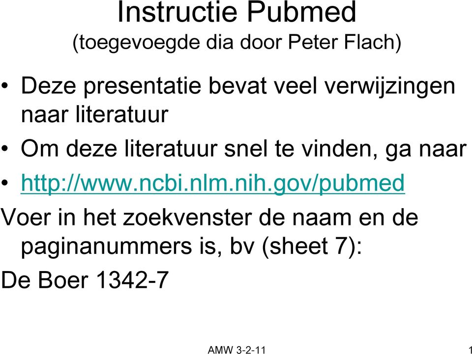 vinden, ga naar http://www.ncbi.nlm.nih.