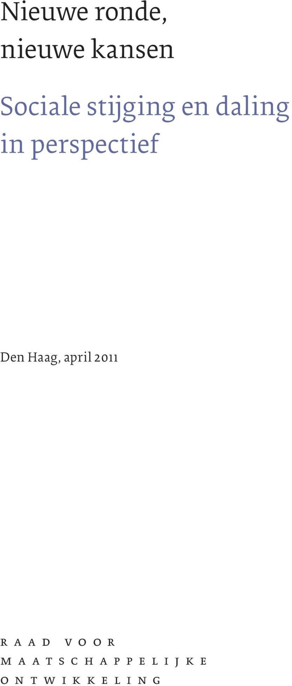 Den Haag, april 2011 raad voor