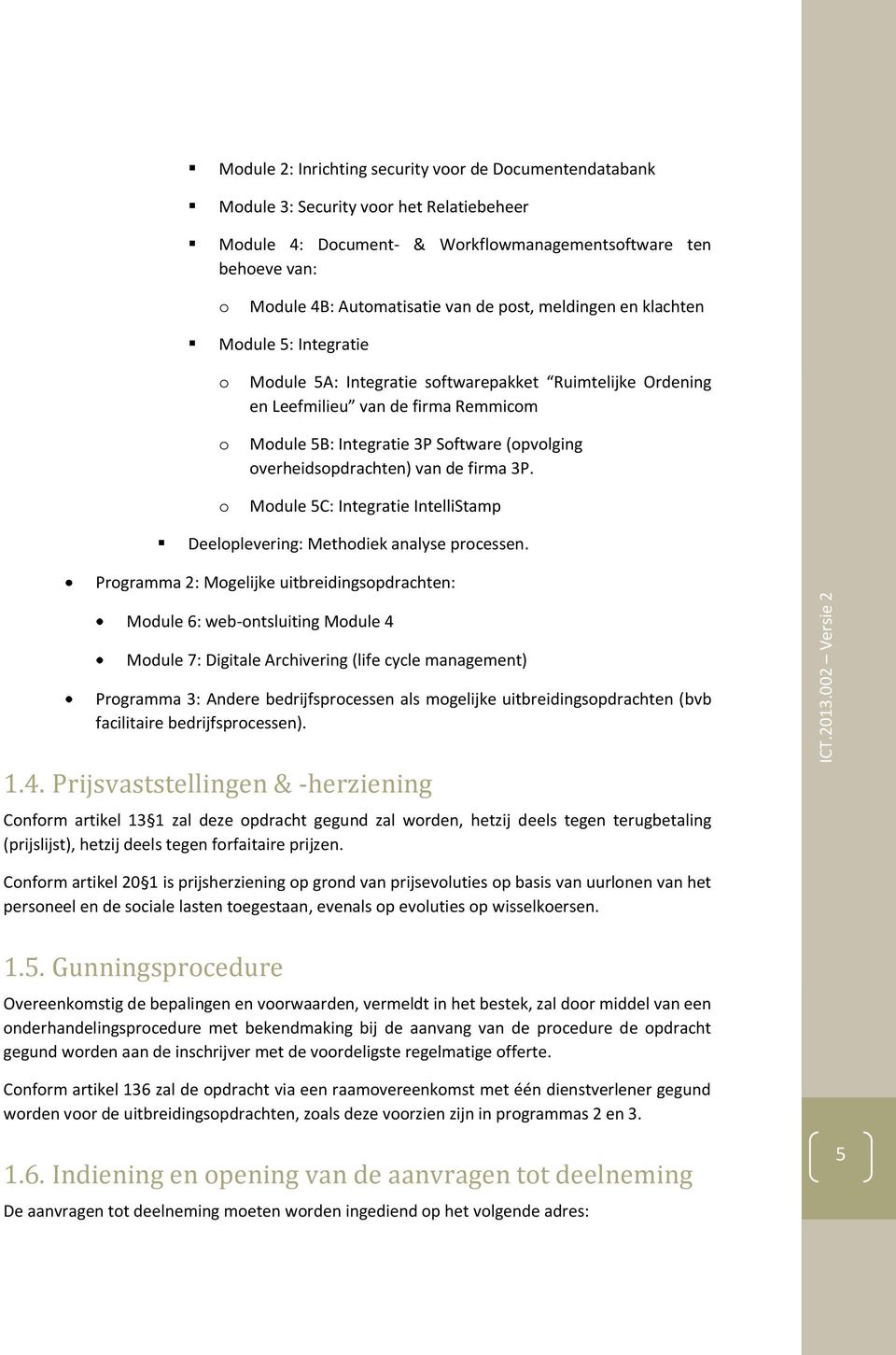 firma 3P. Mdule 5C: Integratie IntelliStamp Deelplevering: Methdiek analyse prcessen.