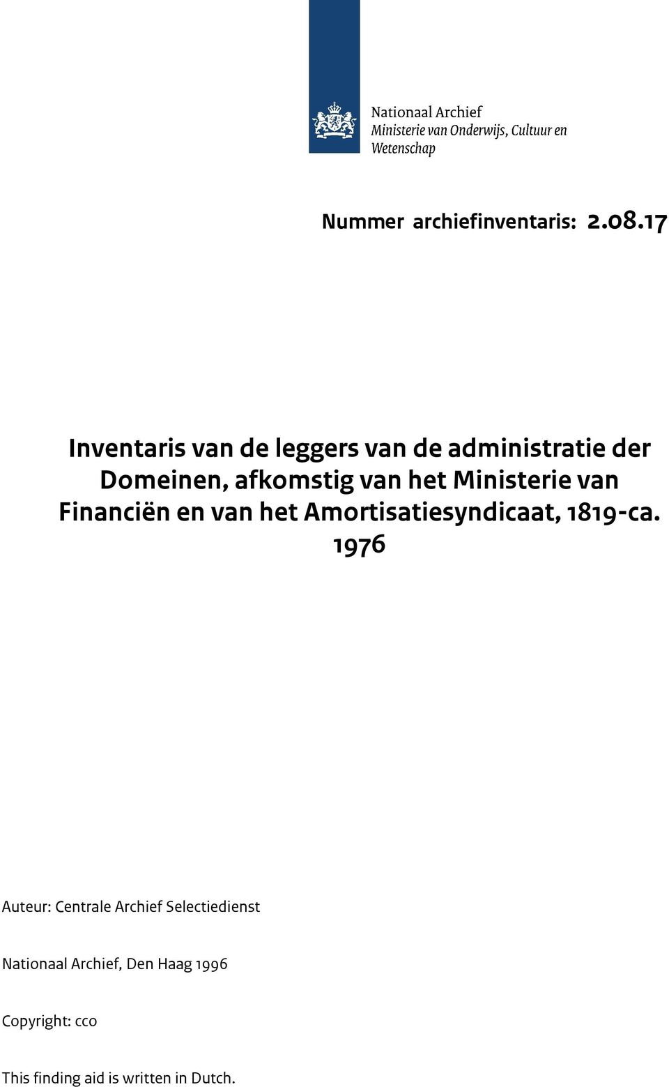 het Ministerie van Financiën en van het Amortisatiesyndicaat, 1819-ca.