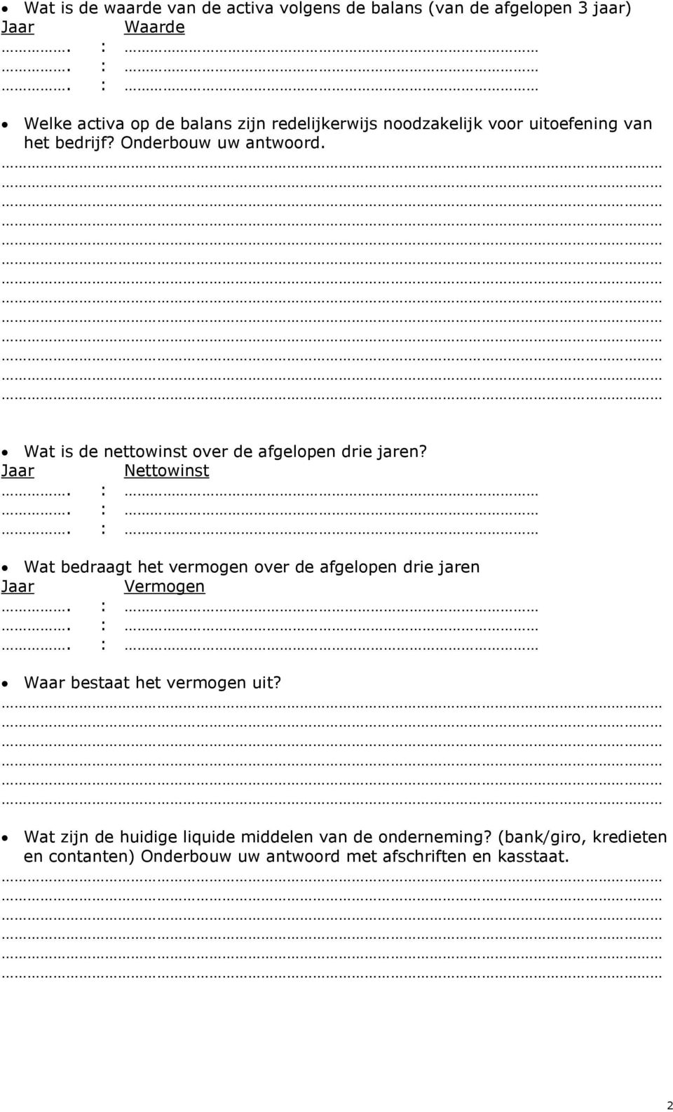 Wat is de nettowinst over de afgelopen drie jaren?