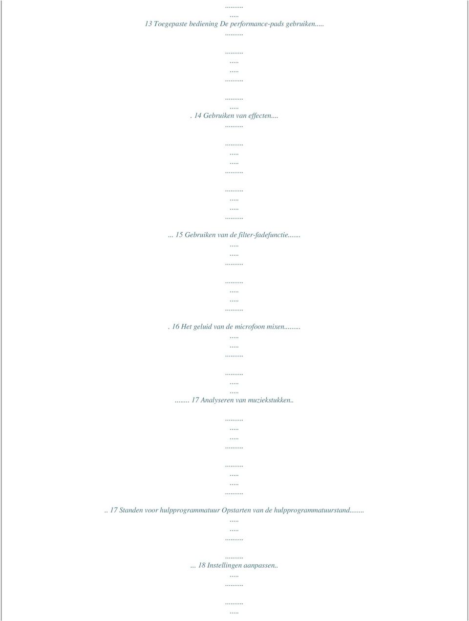 .. 16 Het geluid van de microfoon mixen...... 17 Analyseren van muziekstukken.