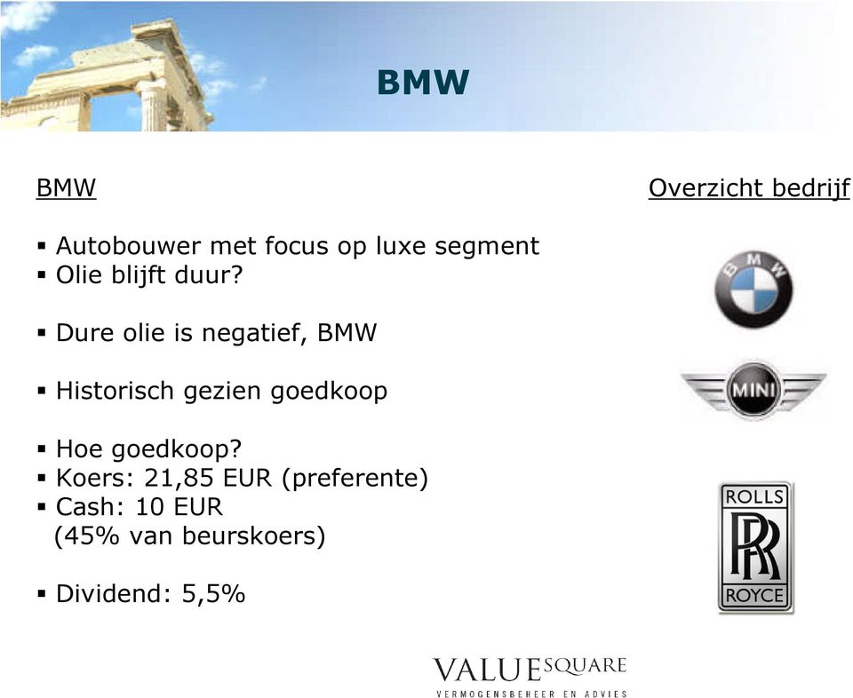 Dure olie is negatief, BMW Historisch gezien goedkoop