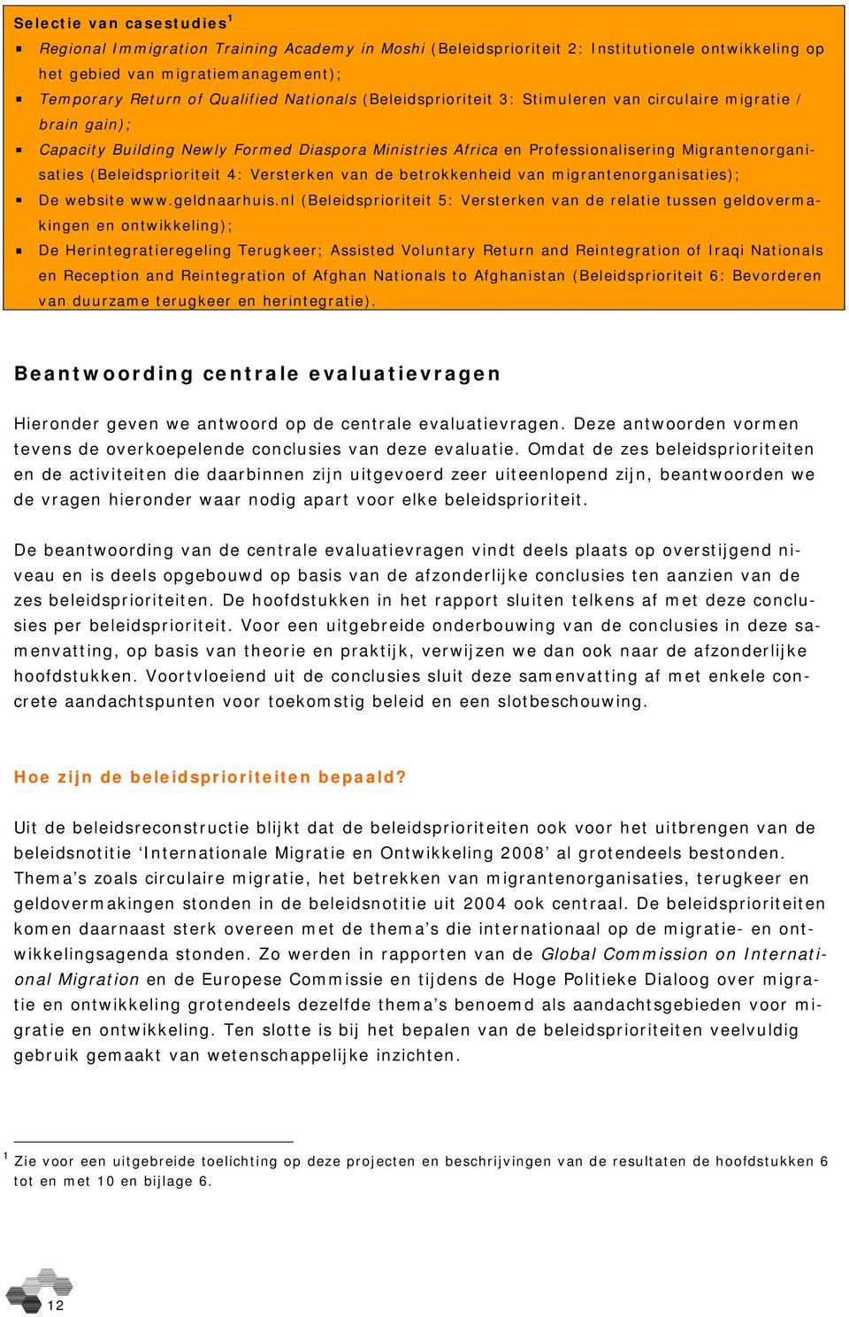 (Beleidsprioriteit 4: Versterken van de betrokkenheid van migrantenorganisaties); De website www.geldnaarhuis.
