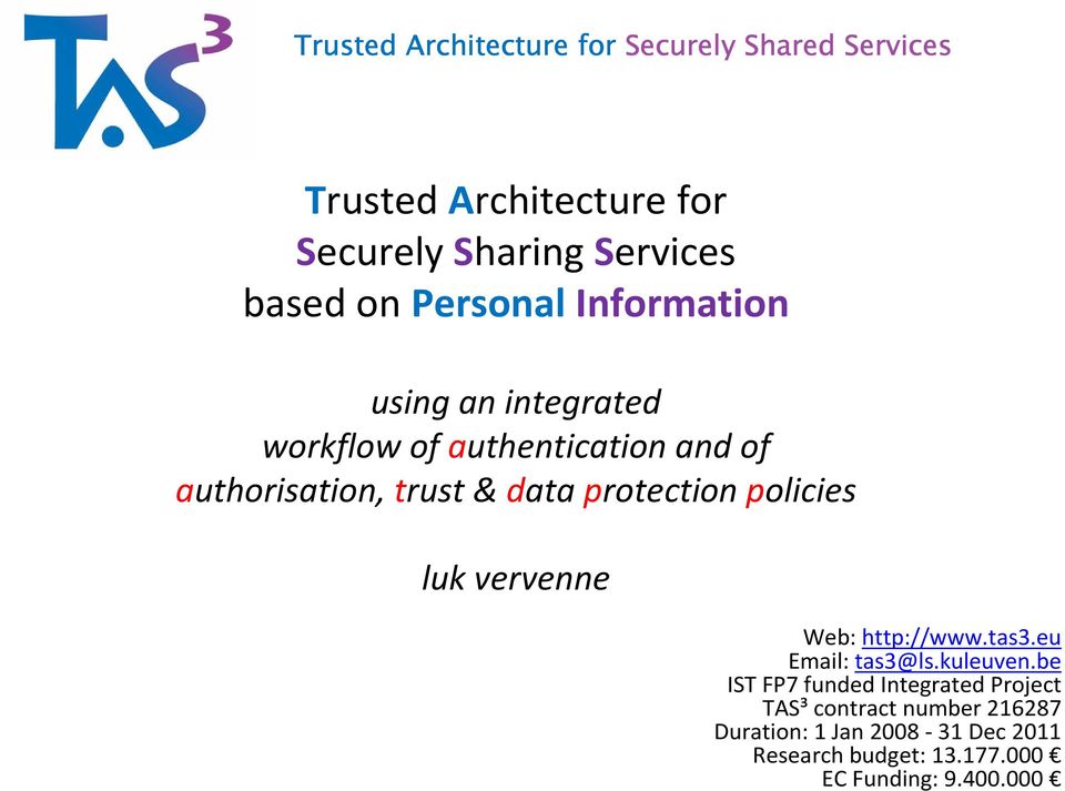 protection policies luk vervenne Web: http://www.tas3.eu Email: tas3@ls.kuleuven.