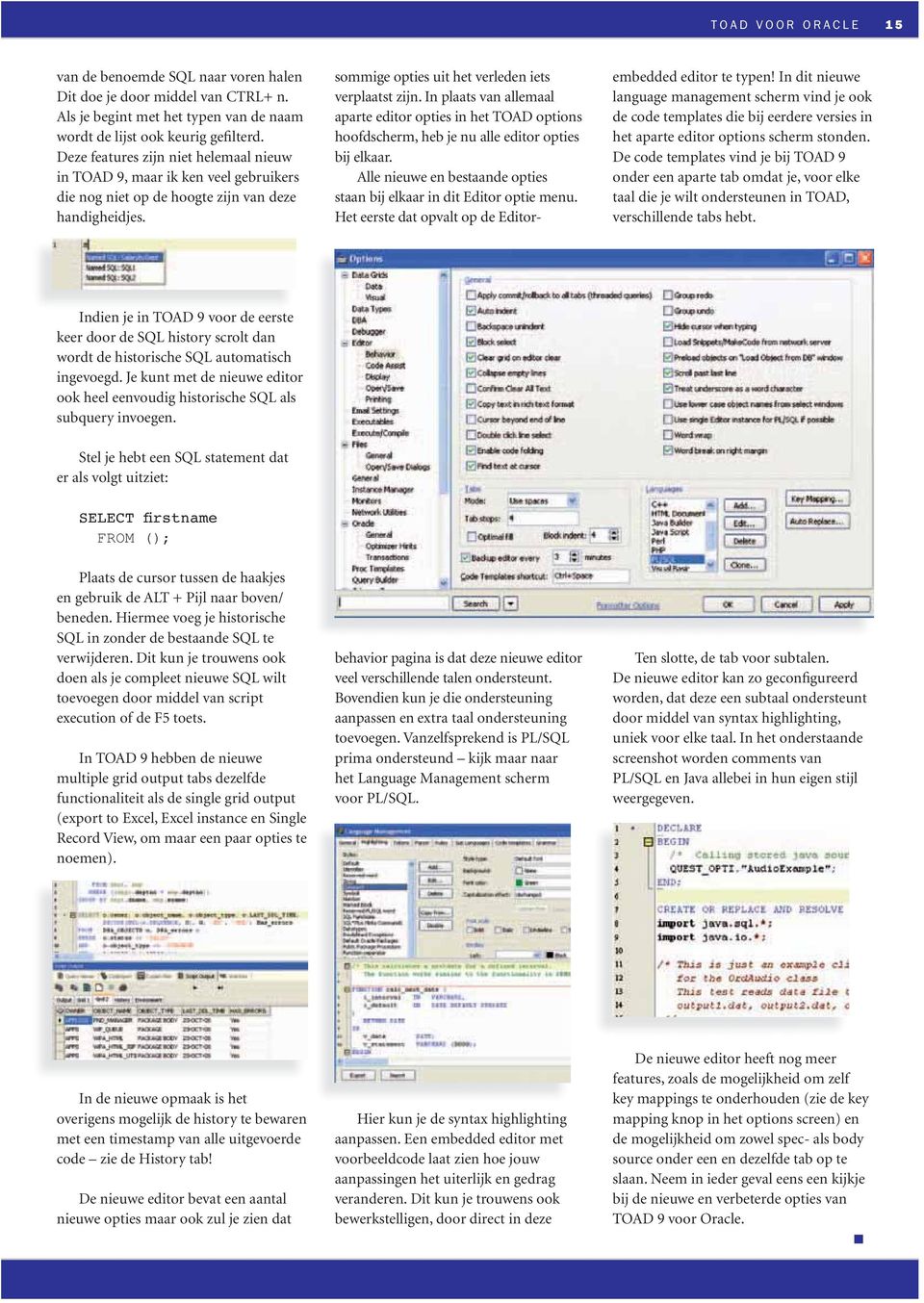 In dit nieuwe language management scherm vind je ook de code templates die bij eerdere versies in het aparte editor options scherm stonden.