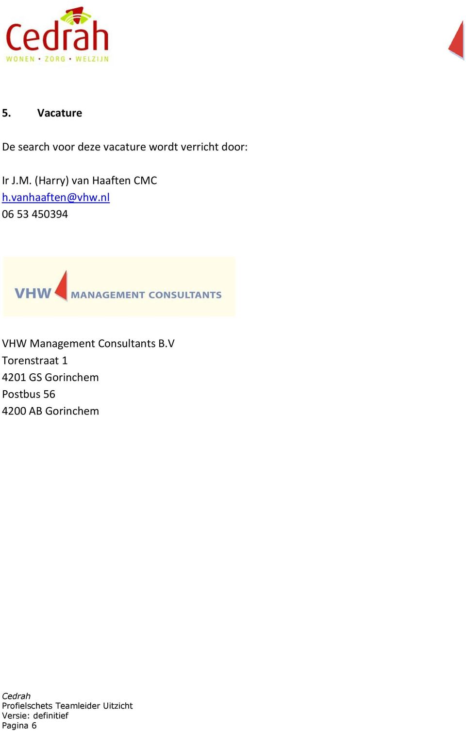 nl 06 53 450394 VHW Management Consultants B.