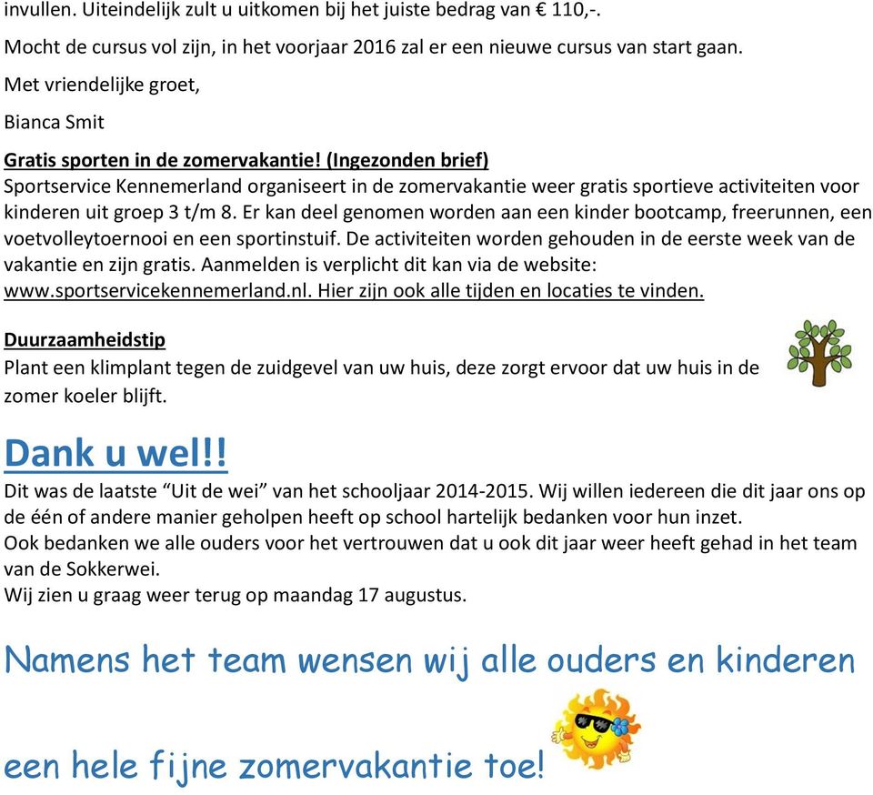 (Ingezonden brief) Sportservice Kennemerland organiseert in de zomervakantie weer gratis sportieve activiteiten voor kinderen uit groep 3 t/m 8.