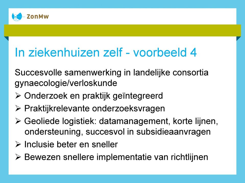 onderzoeksvragen Geoliede logistiek: datamanagement, korte lijnen, ondersteuning,