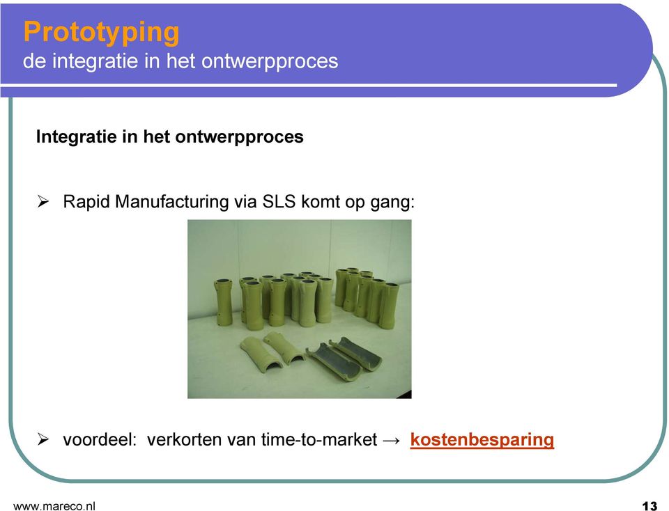 Manufacturing via SLS komt op gang: voordeel: