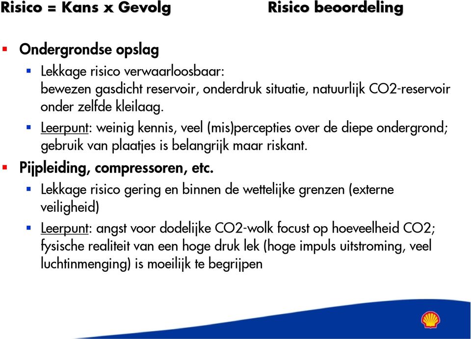 Leerpunt: weinig kennis, veel (mis)percepties over de diepe ondergrond; gebruik van plaatjes is belangrijk maar riskant.