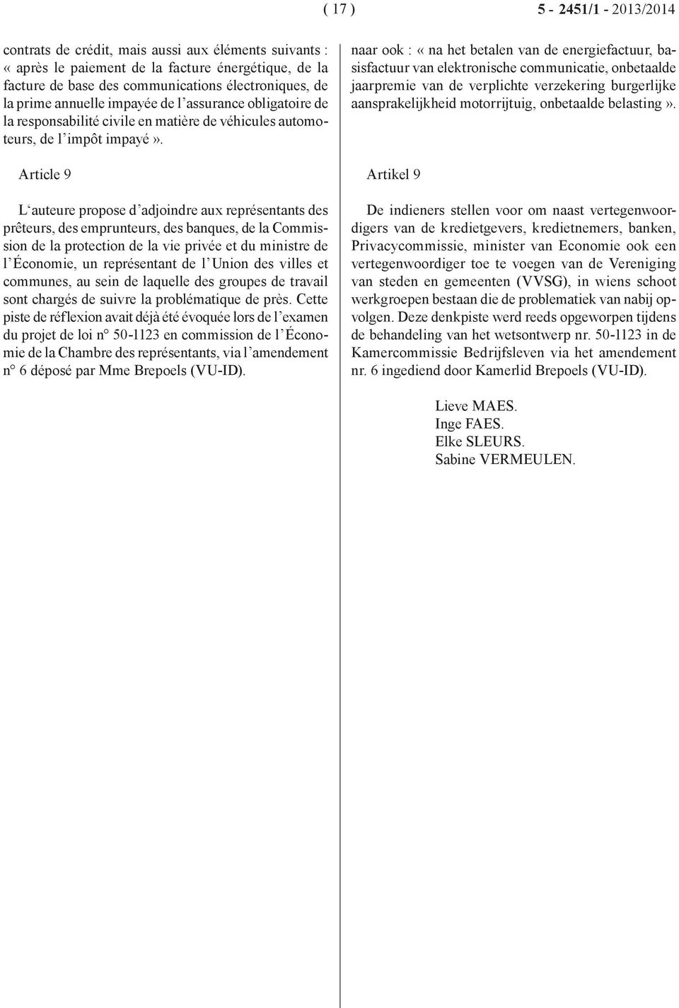 Article 9 L auteure pr opose d adjoindre aux représentants des prêteurs, des emprunteurs, des banques, de la Commission de la protection de la vie privée et du ministre de l Économie, un représentant