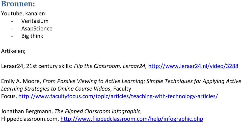 Moore, From Passive Viewing to Active Learning: Simple Techniques for Applying Active Learning Strategies to Online Course Videos,