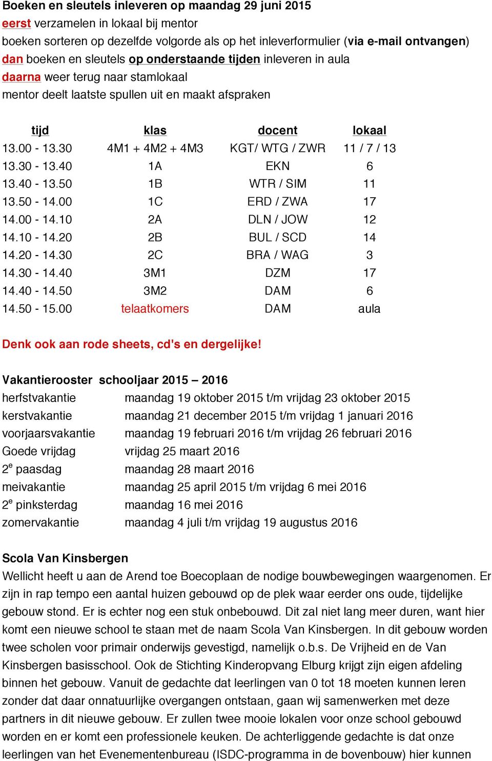 30 4M1 + 4M2 + 4M3 KGT/ WTG / ZWR 11 / 7 / 13 13.30-13.40 1A EKN 6 13.40-13.50 1B WTR / SIM 11 13.50-14.00 1C ERD / ZWA 17 14.00-14.10 2A DLN / JOW 12 14.10-14.20 2B BUL / SCD 14 14.20-14.