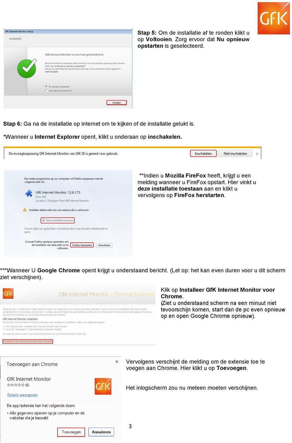 Hier vinkt u deze installatie toestaan aan en klikt u vervolgens op FireFox herstarten. ***Wanneer U Google Chrome opent krijgt u onderstaand bericht.