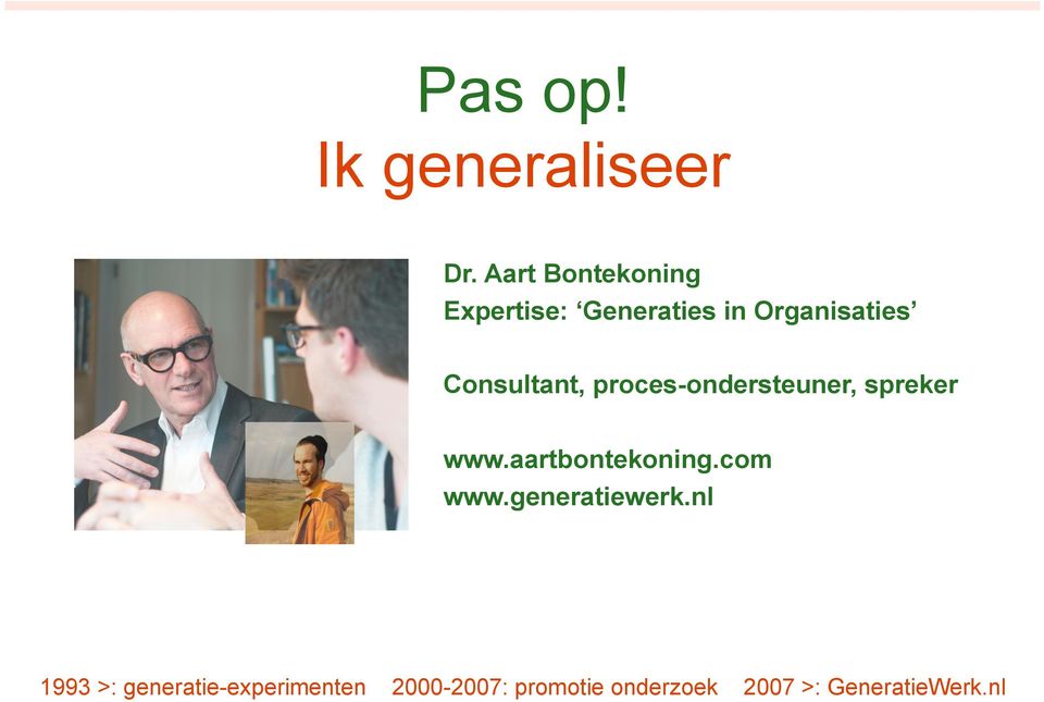 proces-ondersteuner, spreker www.aartbontekoning.com www.