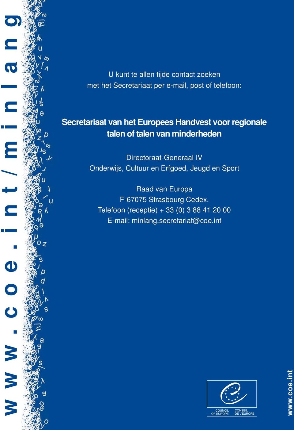telefoon: Secretariaat van het Europees Handvest voor regionale talen of talen van minderheden