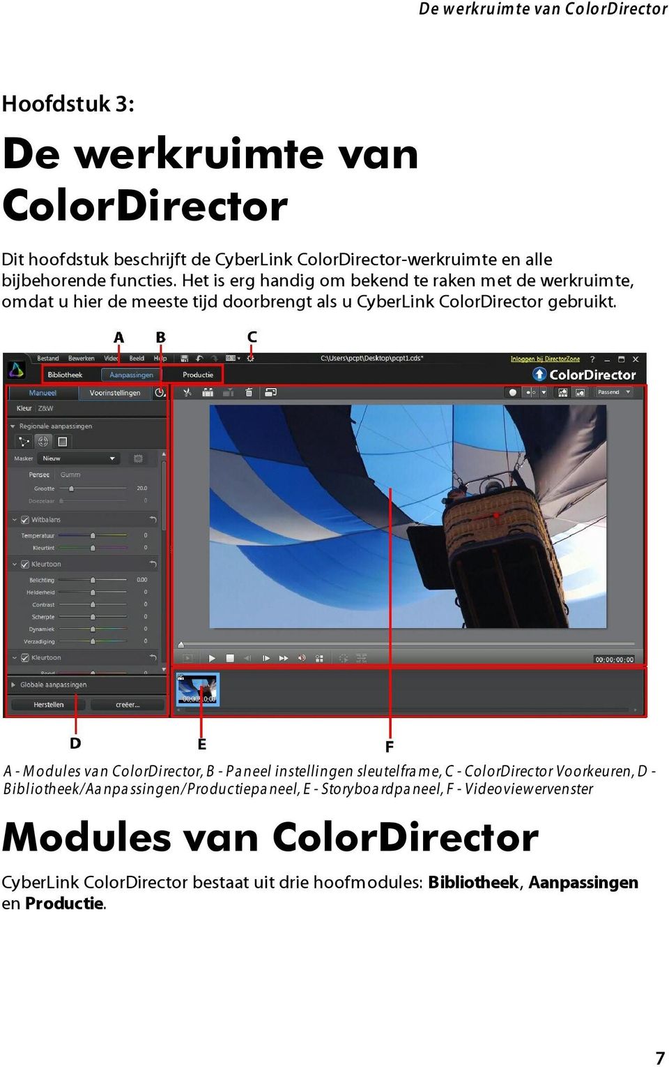 A - M odules va n ColorDirector, B - Pa neel instellingen sleutelfra m e, C - ColorDirector Voorkeuren, D Bibliotheek/Aa npa ssingen/productiepa neel, E -