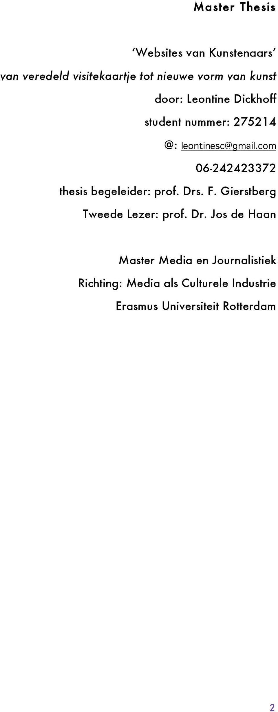 com 06-242423372 thesis begeleider: prof. Drs