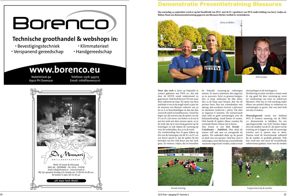 eu Nobelstraat 9a 6902 PH Zevenaar Telefoon: 0316-343713 Email: info@borenco.