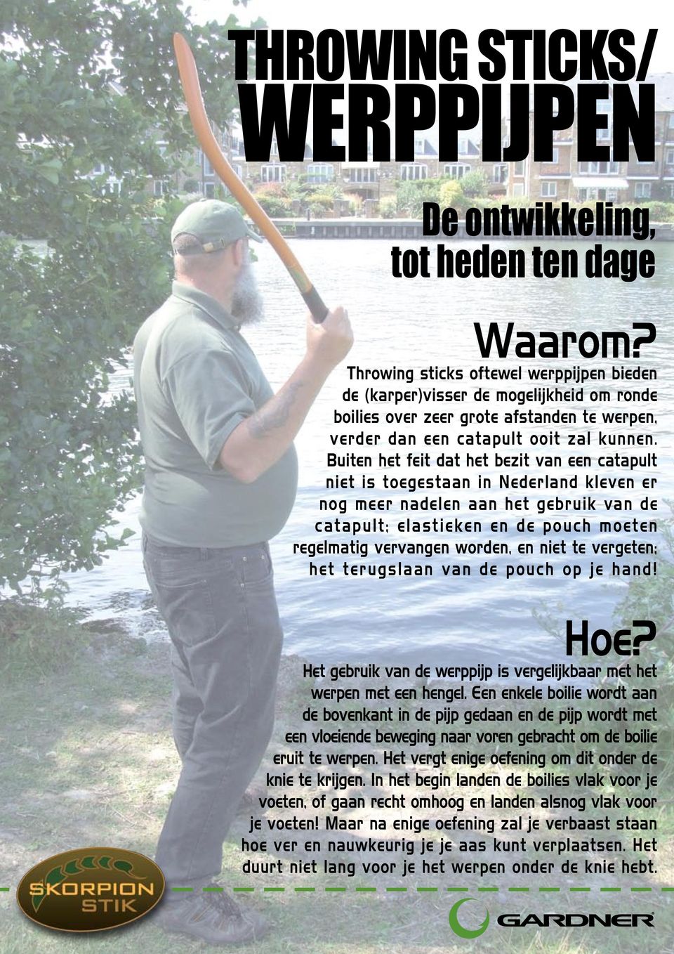 Buiten het feit dat het bezit van een catapult niet is toegestaan in Nederland kleven er nog meer nadelen aan het gebruik van de catapult; elastieken en de pouch moeten regelmatig vervangen worden,