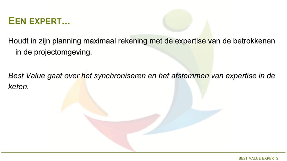 de expertise van de betrokkenen in de