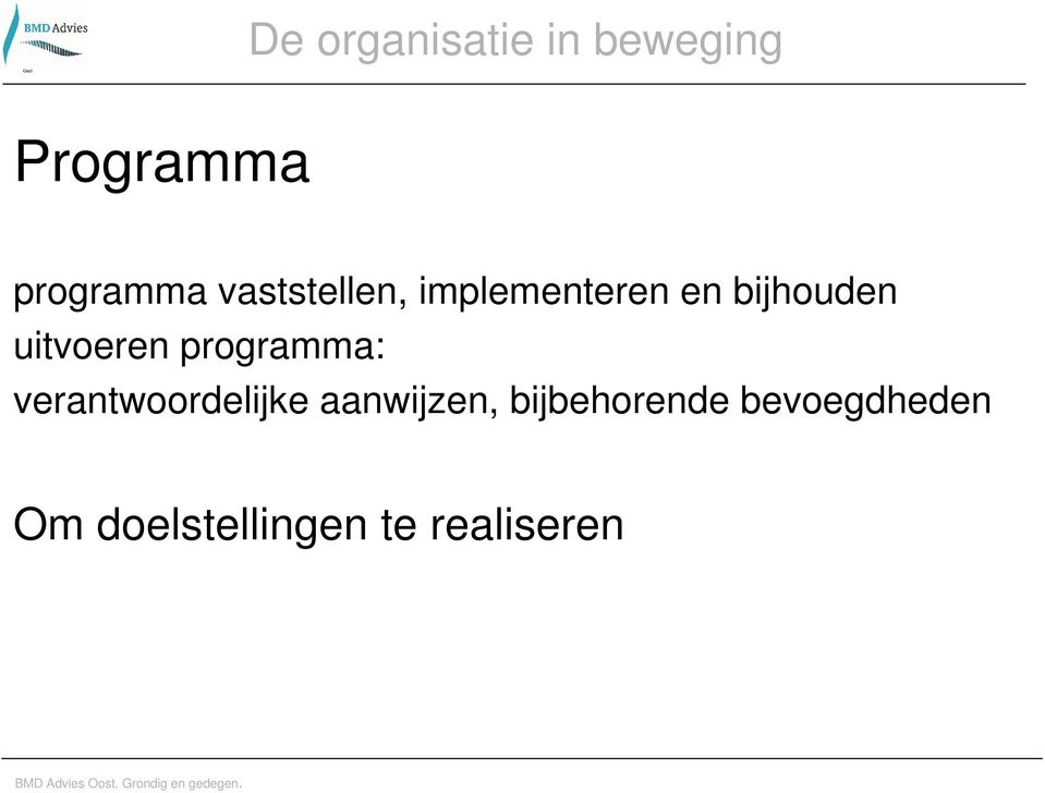 programma: verantwoordelijke aanwijzen,