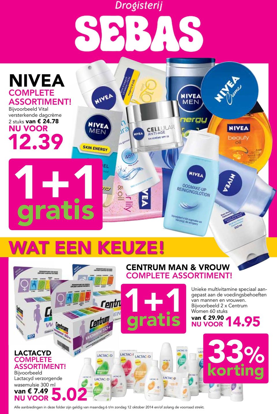 Bijvoorbeeld 2 x Centrum Women 60 stuks van 29.90 Nu VOOr 14.95 lactacyd complete assortiment!