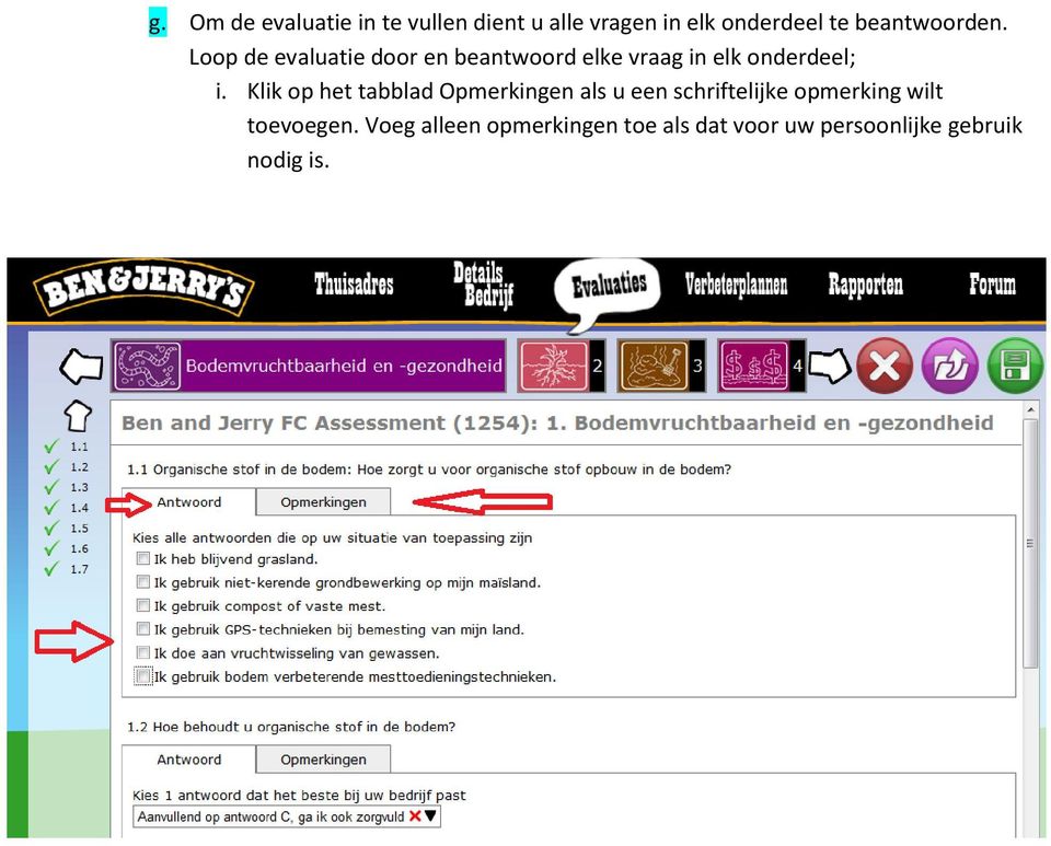 Loop de evaluatie door en beantwoord elke vraag in elk onderdeel; i.