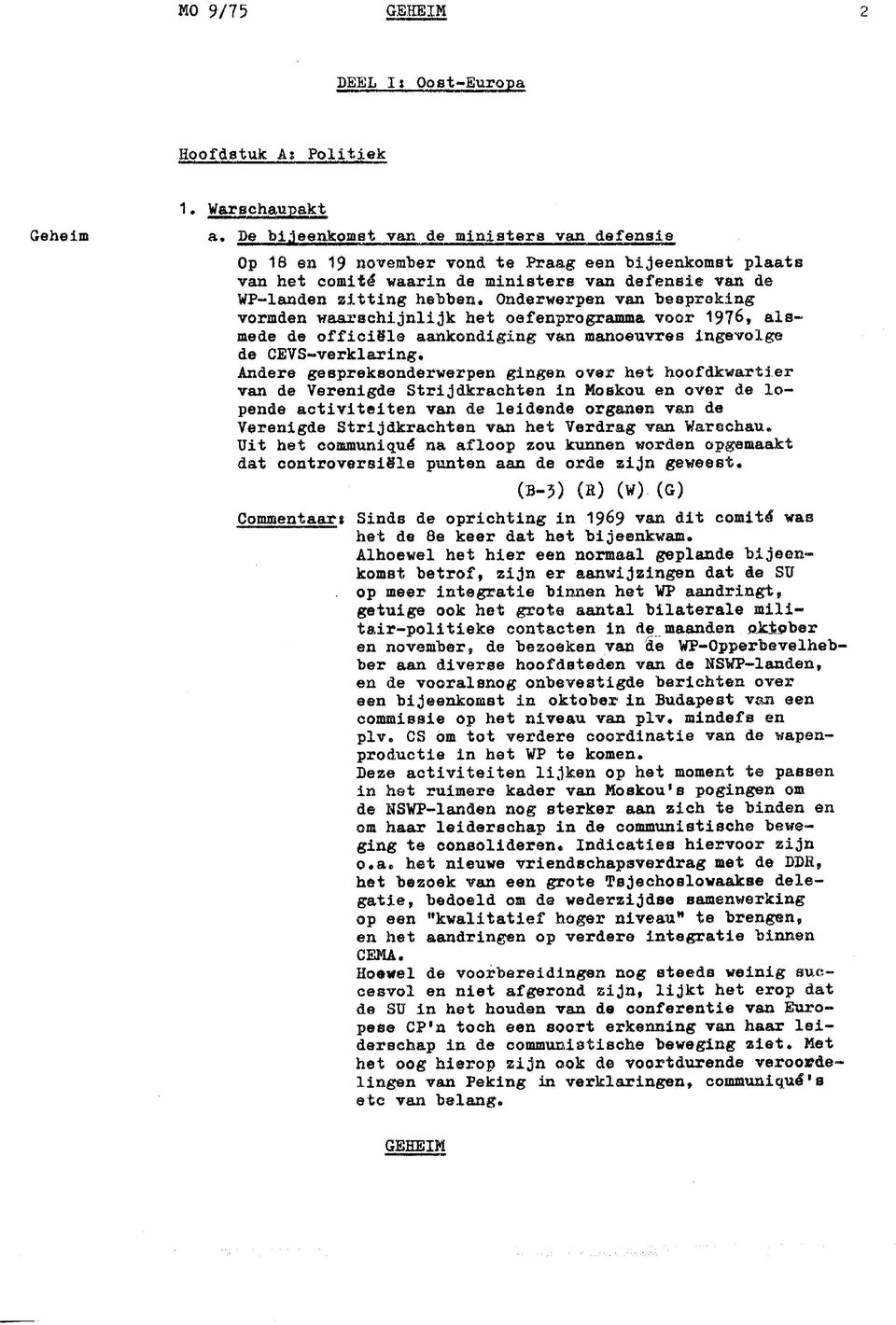 besproking vormden waarschijnlijk het oefenprogramma voor 1976, alsmede de officiële aankondiging van manoeuvres ingevolge de CEVS-verklaring.