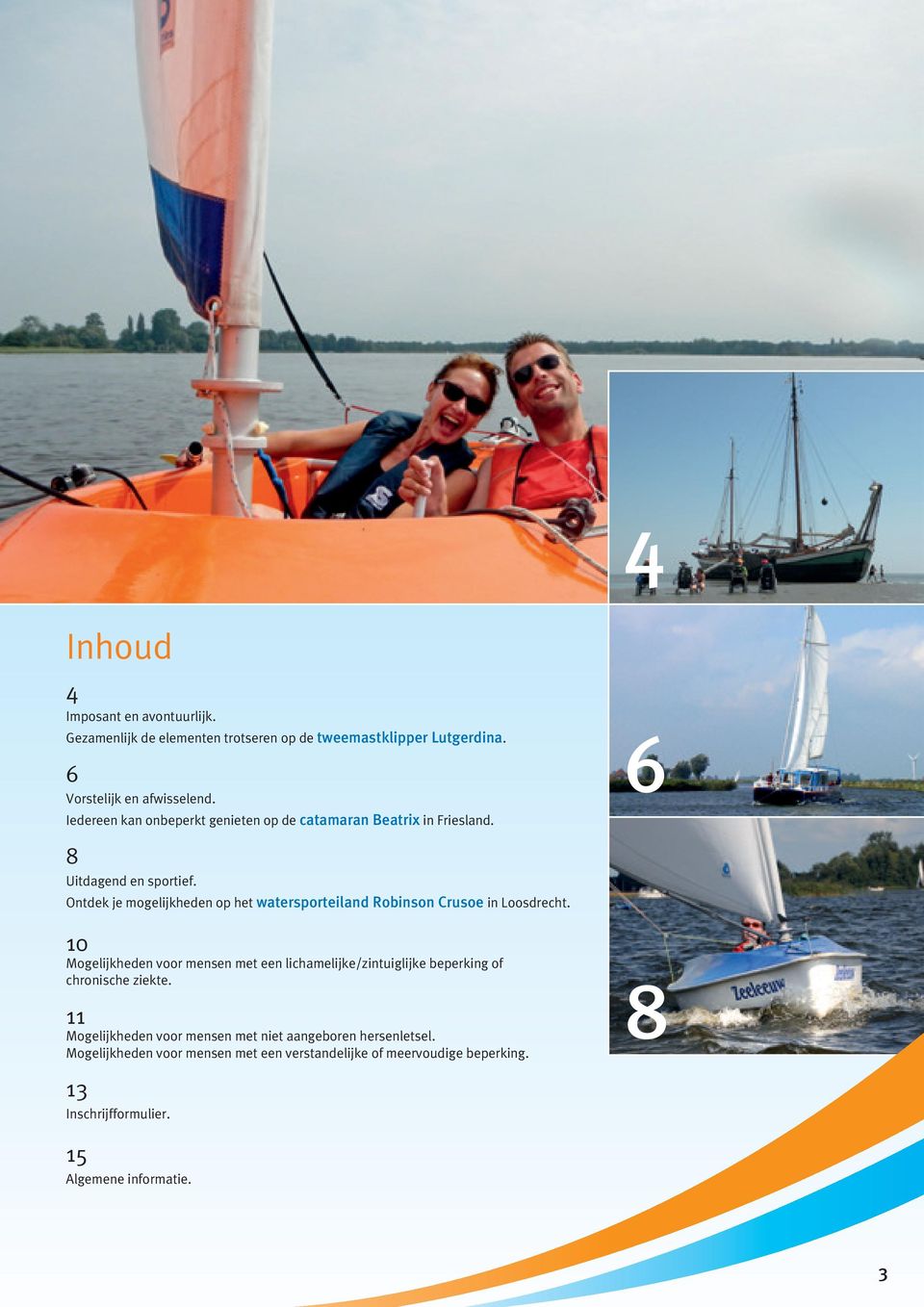 Ontdek je mogelijkheden op het watersporteiland Robinson Crusoe in Loosdrecht.