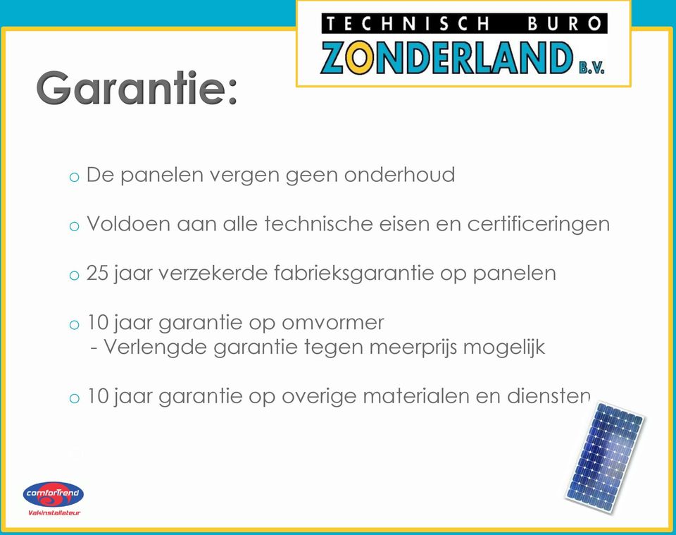 fabrieksgarantie op panelen o 10 jaar garantie op omvormer -