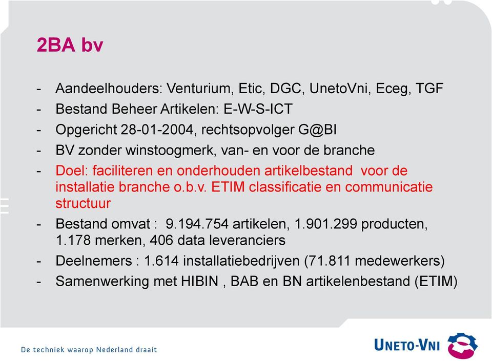 installatie branche o.b.v. ETIM classificatie en communicatie structuur - Bestand omvat : 9.194.754 artikelen, 1.901.299 producten, 1.