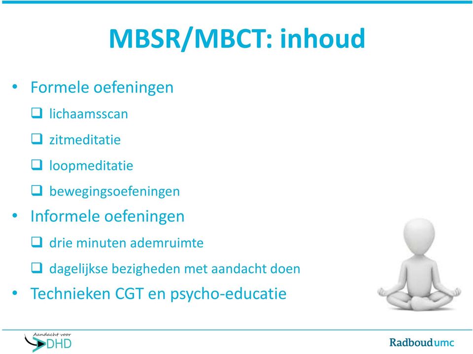 oefeningen MBSR/MBCT: inhoud drie minuten ademruimte