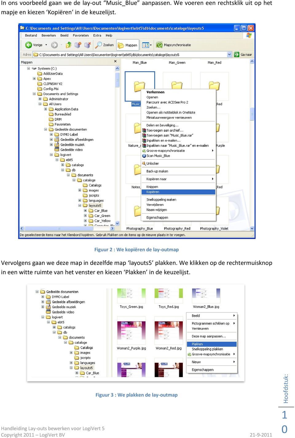 Figuur 2 : We kopiëren de lay-outmap Vervolgens gaan we deze map in dezelfde map layouts5 plakken.