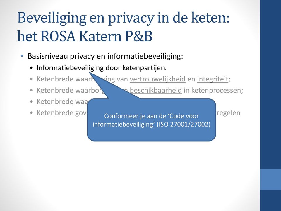 Informatiebeveiliging door ketenpartijen.