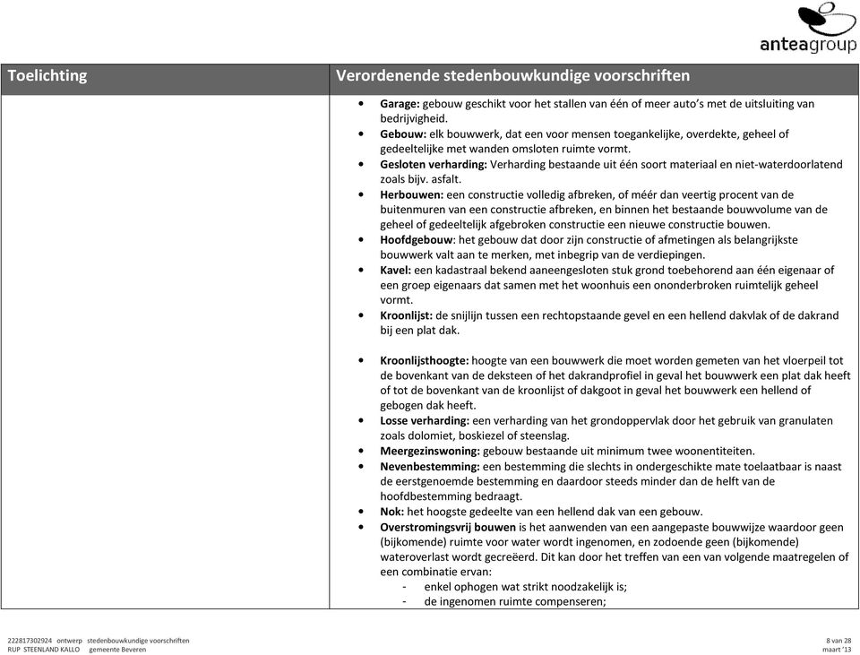 Gesloten verharding: Verharding bestaande uit één soort materiaal en niet-waterdoorlatend zoals bijv. asfalt.