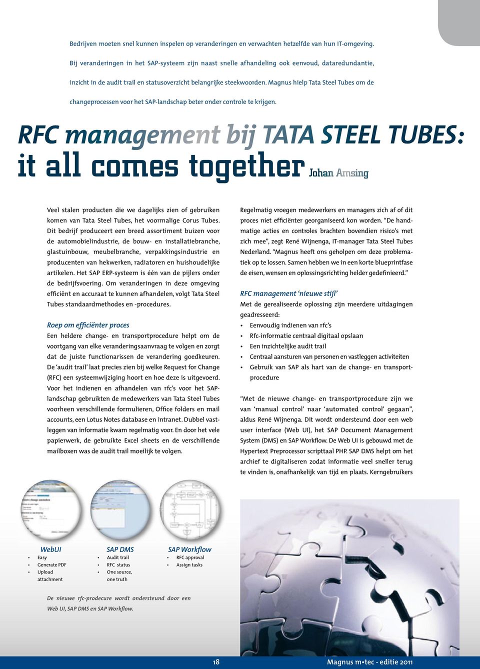 Magnus hielp Tata Steel Tubes om de changeprocessen voor het SAP-landschap beter onder controle te krijgen.