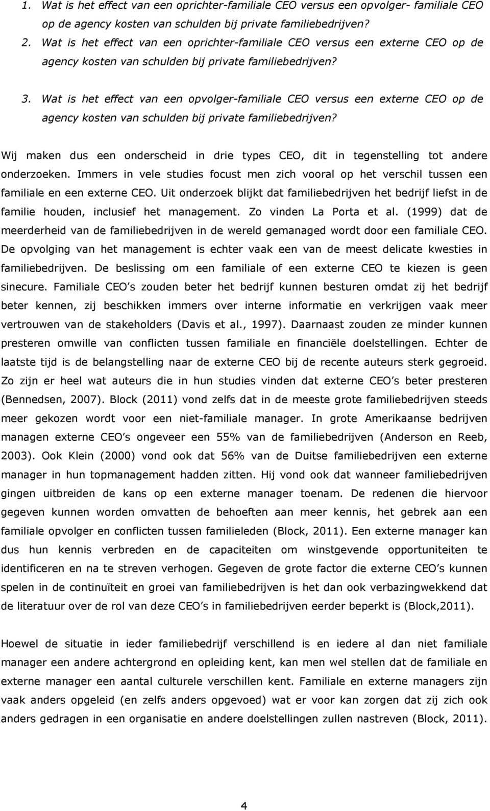 Wat is het effect van een opvolger-familiale CEO versus een externe CEO op de agency kosten van schulden bij private familiebedrijven?