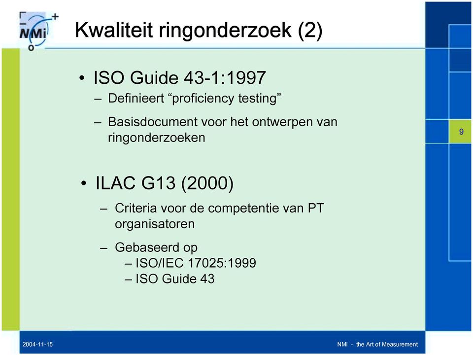 ringonderzoeken 9 ILAC G13 (2000) Criteria voor de