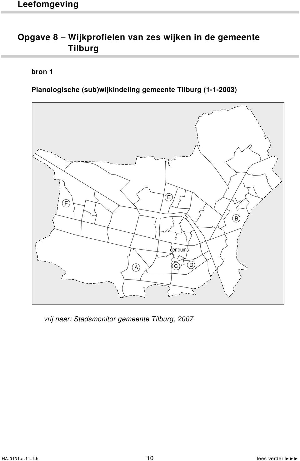 gemeente Tilburg (1-1-3) F E B centrum A C D vrij naar: