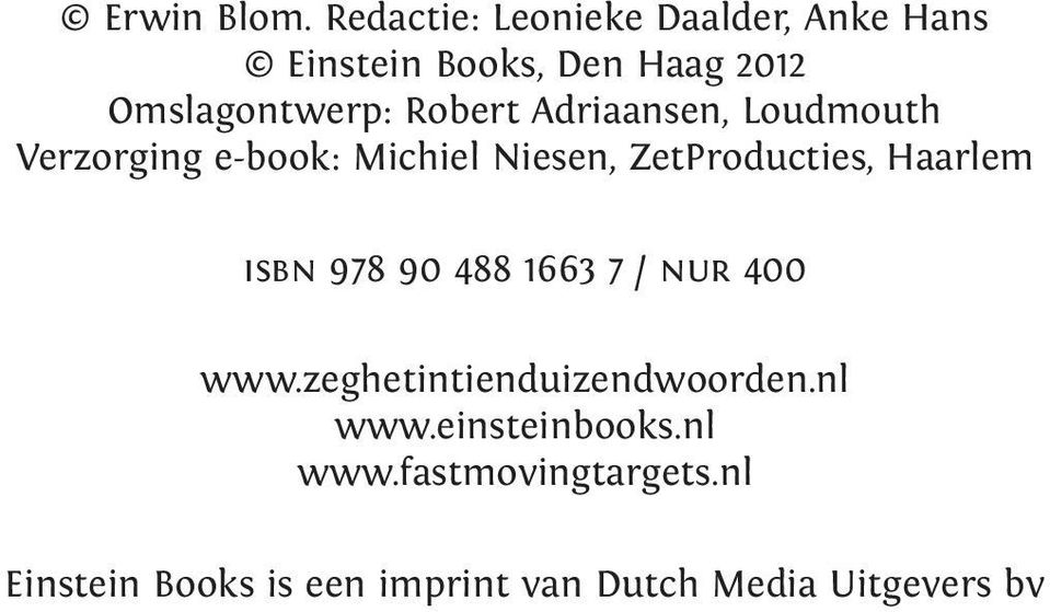 Robert Adriaansen, Loudmouth Verzorging e-book: Michiel Niesen, ZetProducties, Haarlem