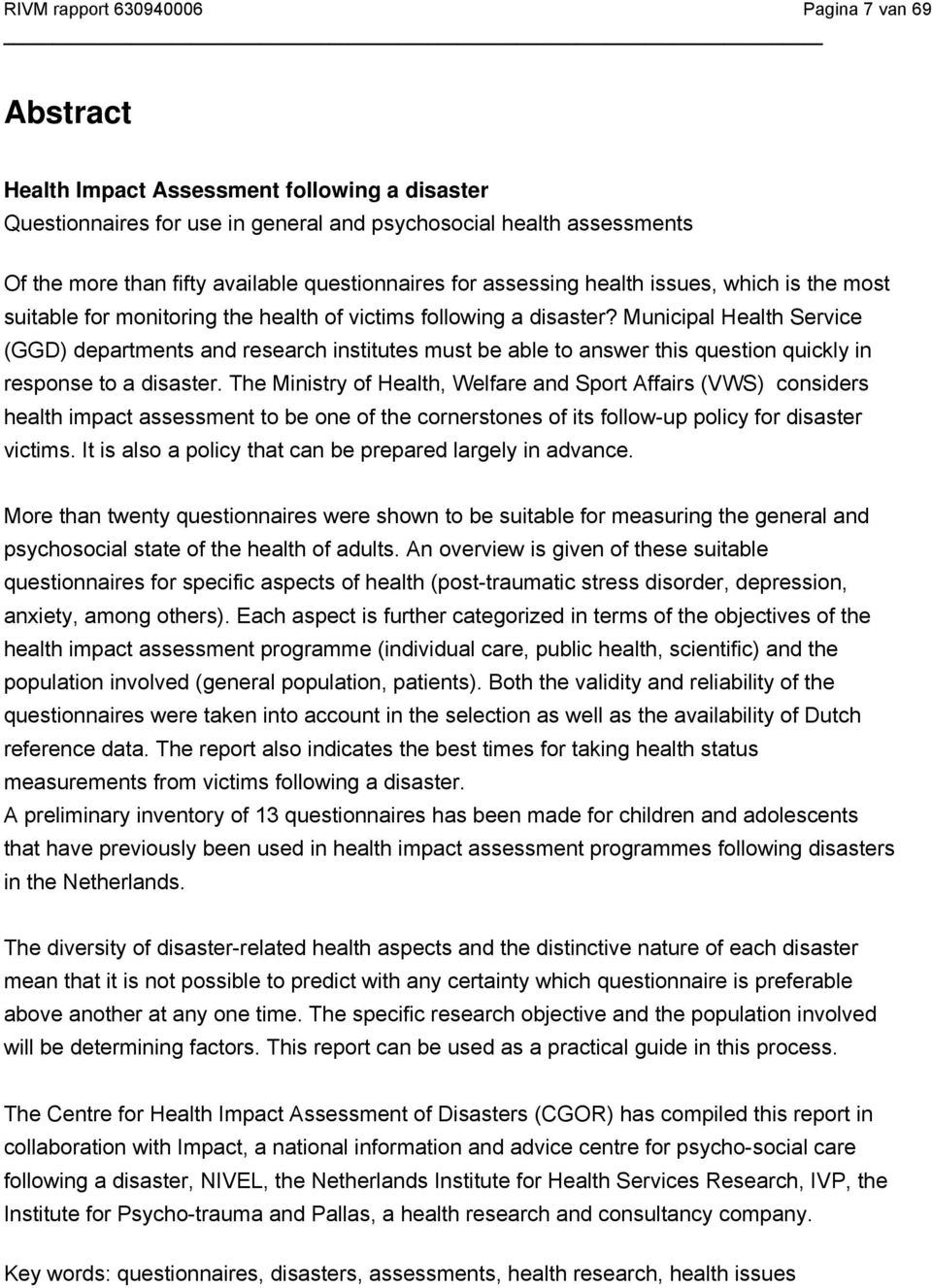 Municipal Health Service (GGD) departments and research institutes must be able to answer this question quickly in response to a disaster.