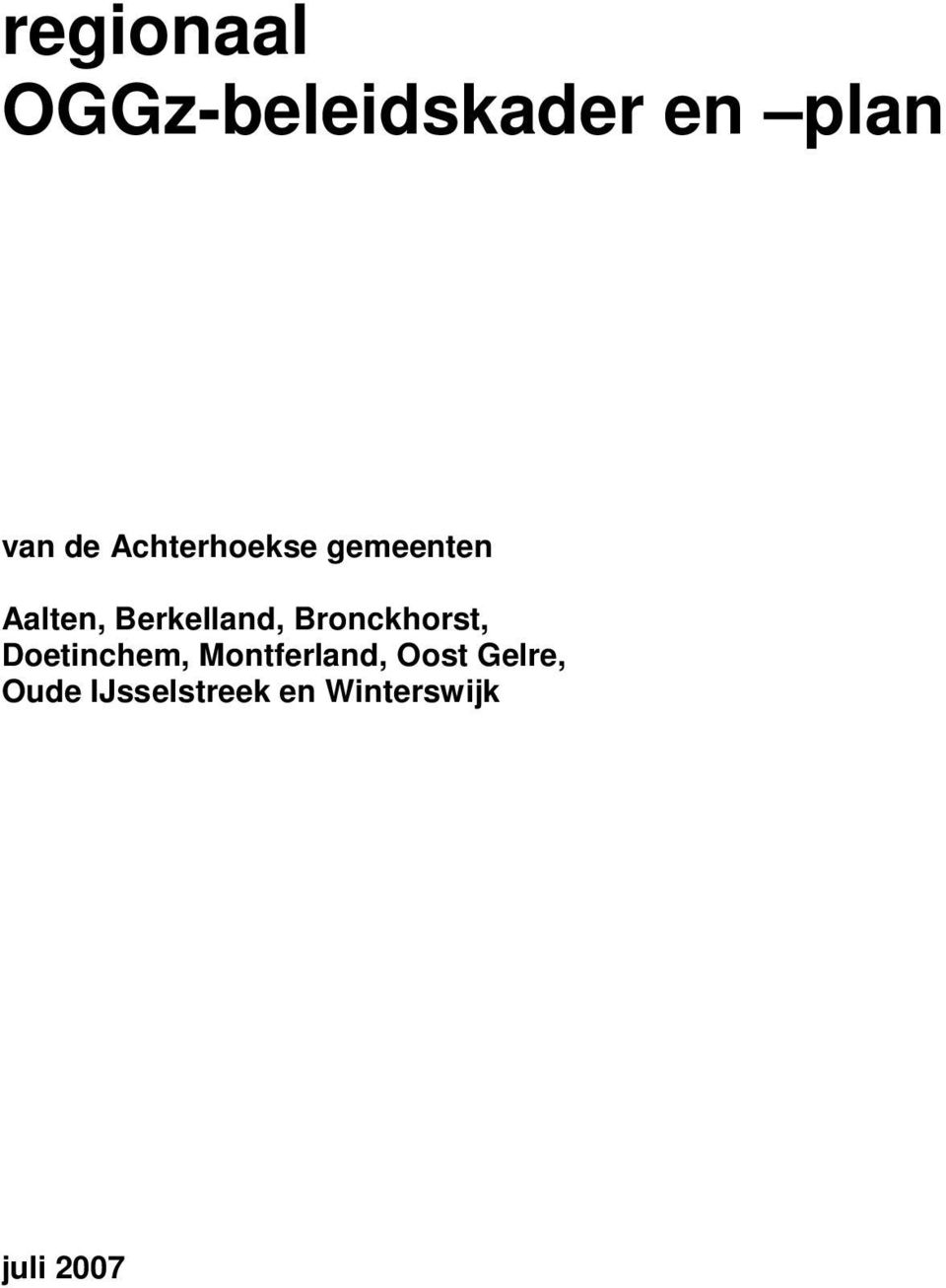 Bronckhorst, Doetinchem, Montferland, Oost