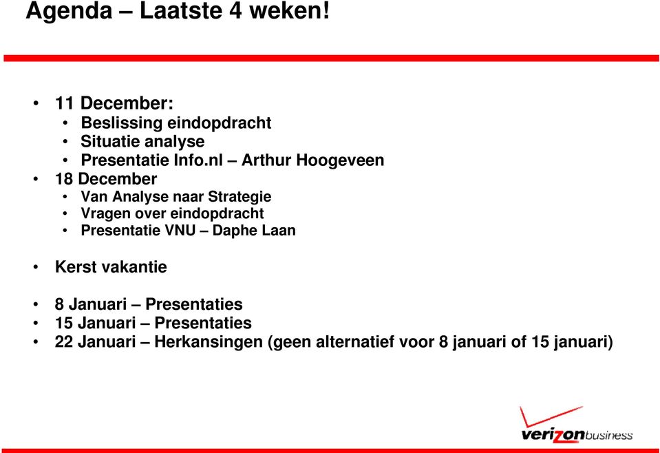 nl Arthur Hoogeveen 18 December Van Analyse naar Strategie Vragen over eindopdracht